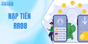 Hướng Dẫn Nạp Tiền RR88 Giao Dịch Trong Tích Tắc