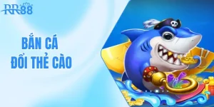 bắn cá đổi thẻ cào